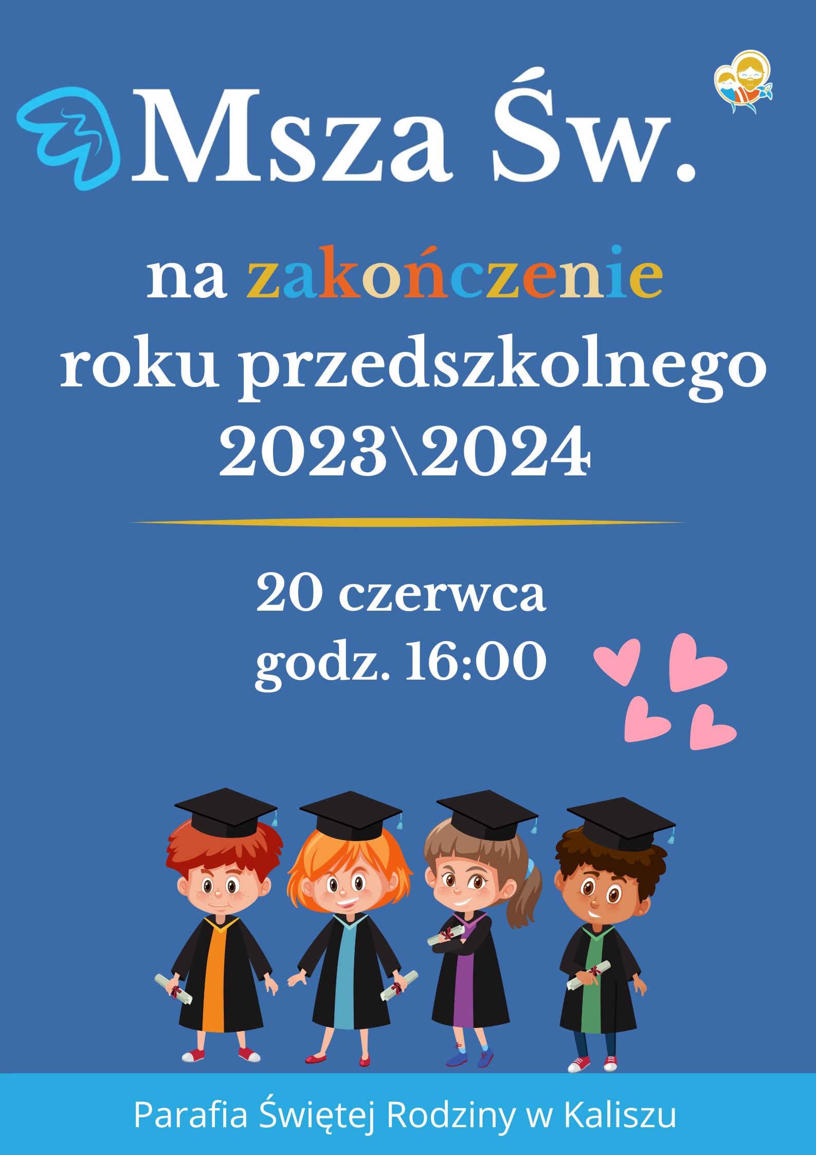 MSZA ŚW. NA ZAKOŃCZENIE ROKU PRZEDSZKOLNEGO 2023/2024r.
