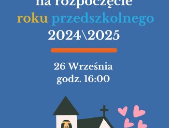 Msza św. na rozpoczęcie roku przedszkolnego 2024/2025