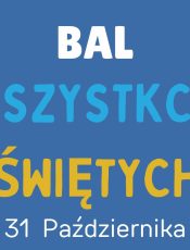 BAL WSZYSTKICH ŚWIĘTYCH