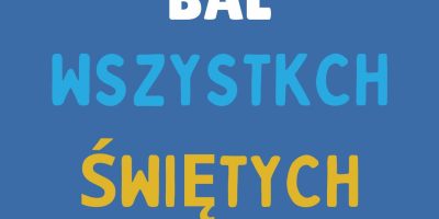 BAL WSZYSTKICH ŚWIĘTYCH