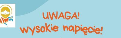 UWAGA! WYSOKIE NAPIĘCIE
